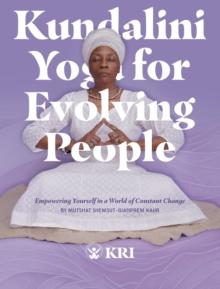 Kundalini Yoga for Evolving People