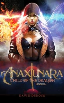 Anaxiunara: Book II (Child of the Dragon)