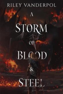 A Storm of Blood & Steel