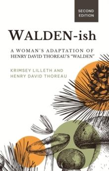 Walden-ish : A Woman's Adaptation of Henry David Thoreau's "Walden"