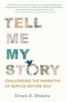 Tell Me My Story: Challenging the Narrative of Service Before Self