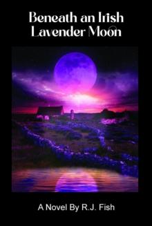 Beneath An Irish Lavender Moon