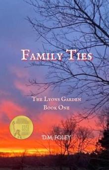 Family Ties : The Lyons Garden Book One