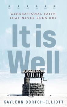 It is Well : Generational Faith That Never Runs Dry