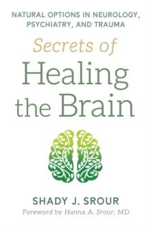 Secrets of Healing the Brain