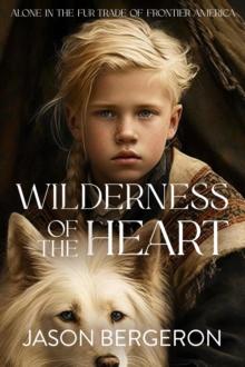 Wilderness of the Heart