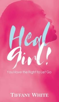 HEAL Girl! : You Have the Right to Let Go