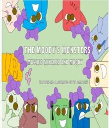 The Moody's Monsters : Mushed Mingled and Moody