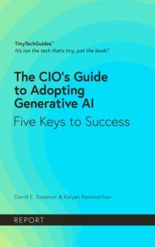 The CIO's Guide to Adopting Generative AI : Five Keys to Success