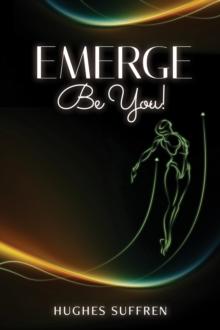 Emerge : Be You!