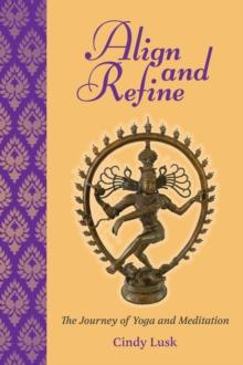 Align and Refine : The Journey of Yoga and Meditation