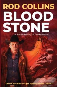 Bloodstone : A Murder Mystery on the High Desert