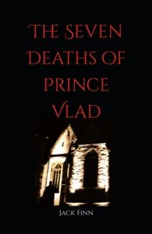 The Seven Deaths of Prince Vlad