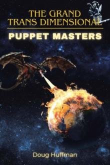 THE GRAND TRANS DIMENSIONAL PUPPET MASTERS : New Edition