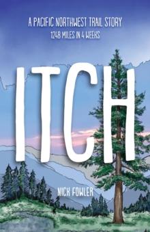 Itch : A Pacific Northwest Trail Story