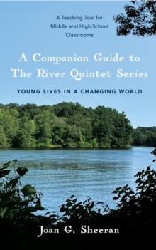 A Companion Guide to The River Quintet Series : Young Lives in a Changing World