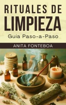 Rituales de Limpieza: Guia Paso-a-Paso