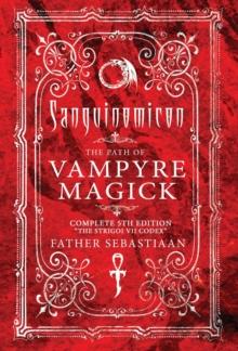 Sanguinomicon : The Path of Vampyre Magick