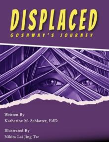 Displaced : Goshway's Journey