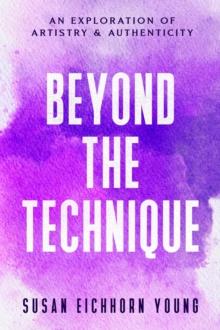 Beyond The Technique: An Exploration Of Artistry & Authenticity