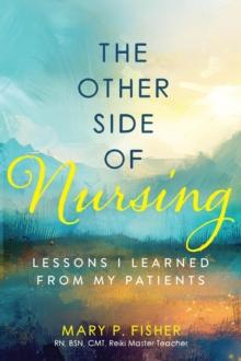 Other Side of Nursing: Lessons I Learned from My Patients