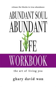 Abundant Soul, Abundant Life Workbook