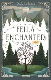 Fella Enchanted : Fella Enchanted, #1