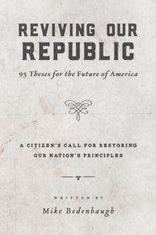 Reviving Our Republic: 95 Theses for the Future of America