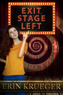 Exit, Stage Left : A Time Travel Romance Novelette