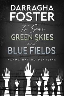 To Save Green Skies and Blue Fields