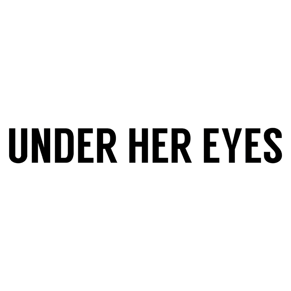 Under Her Eyes