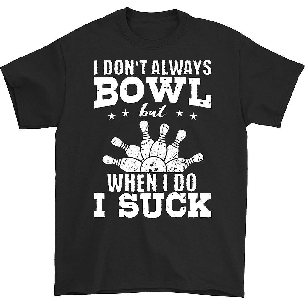 HISHARK I don't always bowl but when i do i suck t-shirt black M