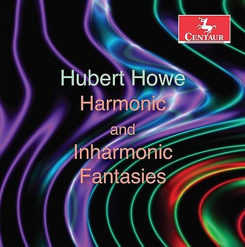 Centaur Howe - Harmonic & Inharmonic Fantasie  [COMPACT DISCS] USA import