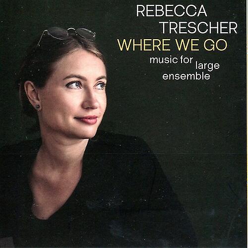 Yellowbird Trescher,Rebecca - Where We Go  [COMPACT DISCS] USA import