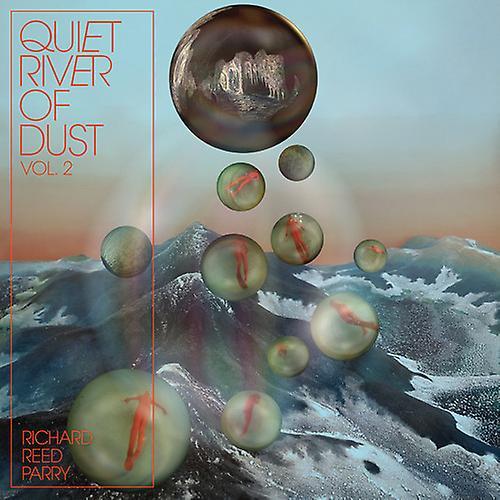 Epitaph Richard Reed Parry - Quiet River Of Dust 2 [VINYL LP] USA Import