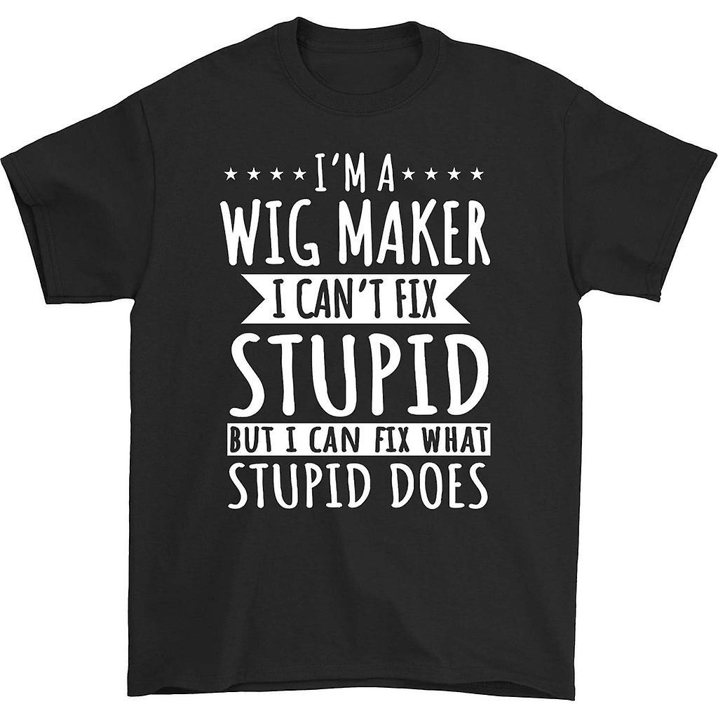 HISHARK I'm a wig maker i can't fix stupid t-shirt Black