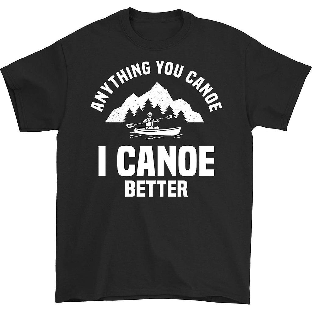 HISHARK Anything you canoe i canoe better t-shirt Black M