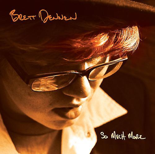 Dualtone Music Group Brett Dennen - So Much More  [COMPACT DISCS] USA import