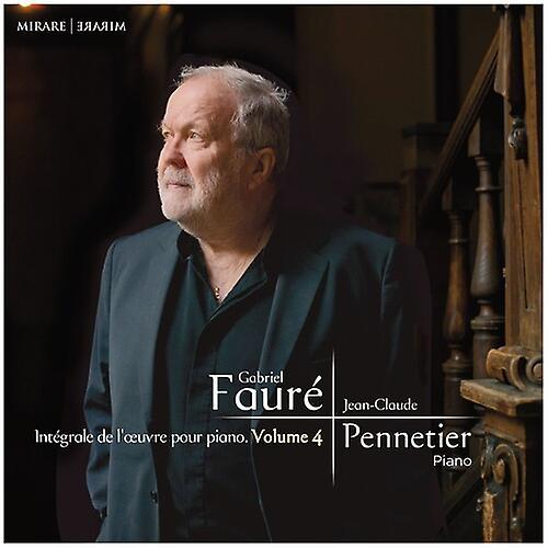 Mirare Jean-Claude Pennetier - Faure: Complete Works For Solo Piano 4  [COMPACT DISCS] USA import