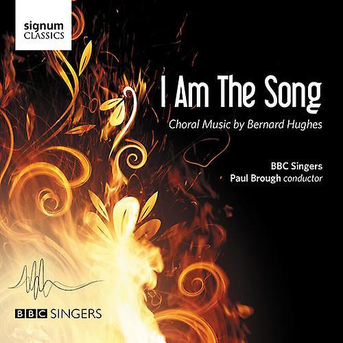 Signum Classics Hughes,B. / Bbc Singers / Brough,Paul - Bernard Hughes: I Am The Song  [COMPACT DISCS] USA import