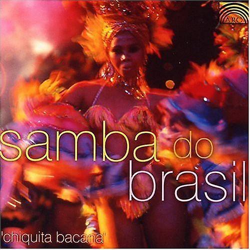 Arc Music Various Artists - Samba Do Brazil: Chiquita Bacana   [COMPACT DISCS] USA import