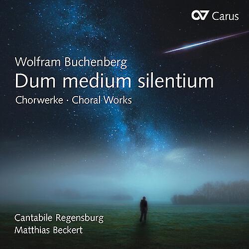 Carus Buchenberg / Cantabile Regensburg / Beckert - Dum Medium Silentium  [COMPACT DISCS] USA import