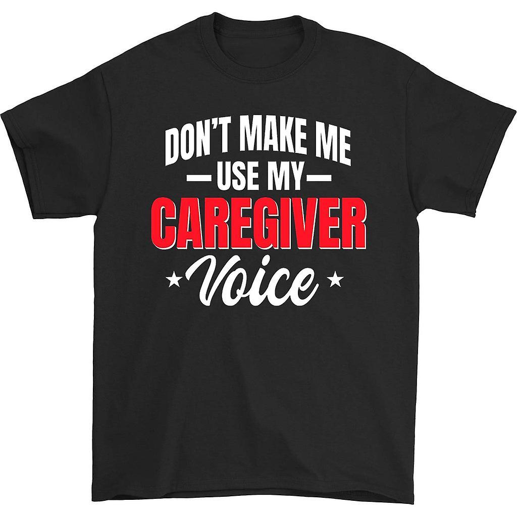 HISHARK Dont make me use my caregiver voice t-shirt black XL