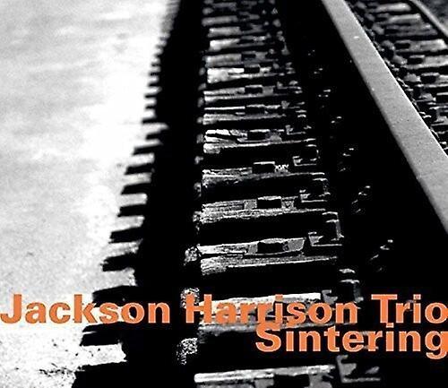 Hathut Records Harrison,Jackson / Jackson Harrison Trio - Jackson Harrison Tio: Sintering  [COMPACT DISCS] USA import