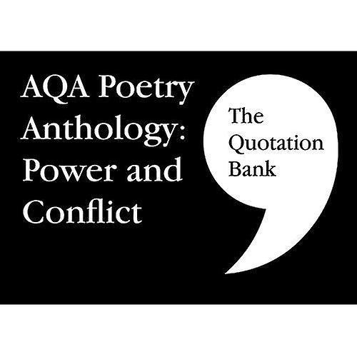 The Quotation Bank: AQA Poetry Anthology - Power and Conflict GCSE Revision and Study Guide for English Literature 9-1