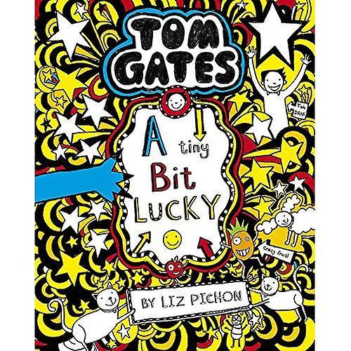 Tiny Bit Lucky (Tom Gates Book 7) By Liz Pichon