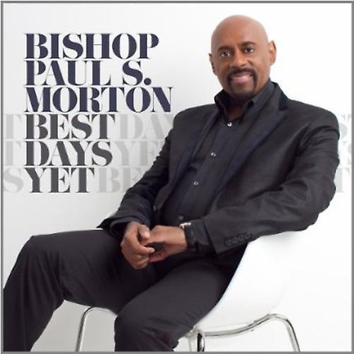 Light Records Bishop Paul S. Morton, Sr. - Best Days Yet  [COMPACT DISCS] USA import