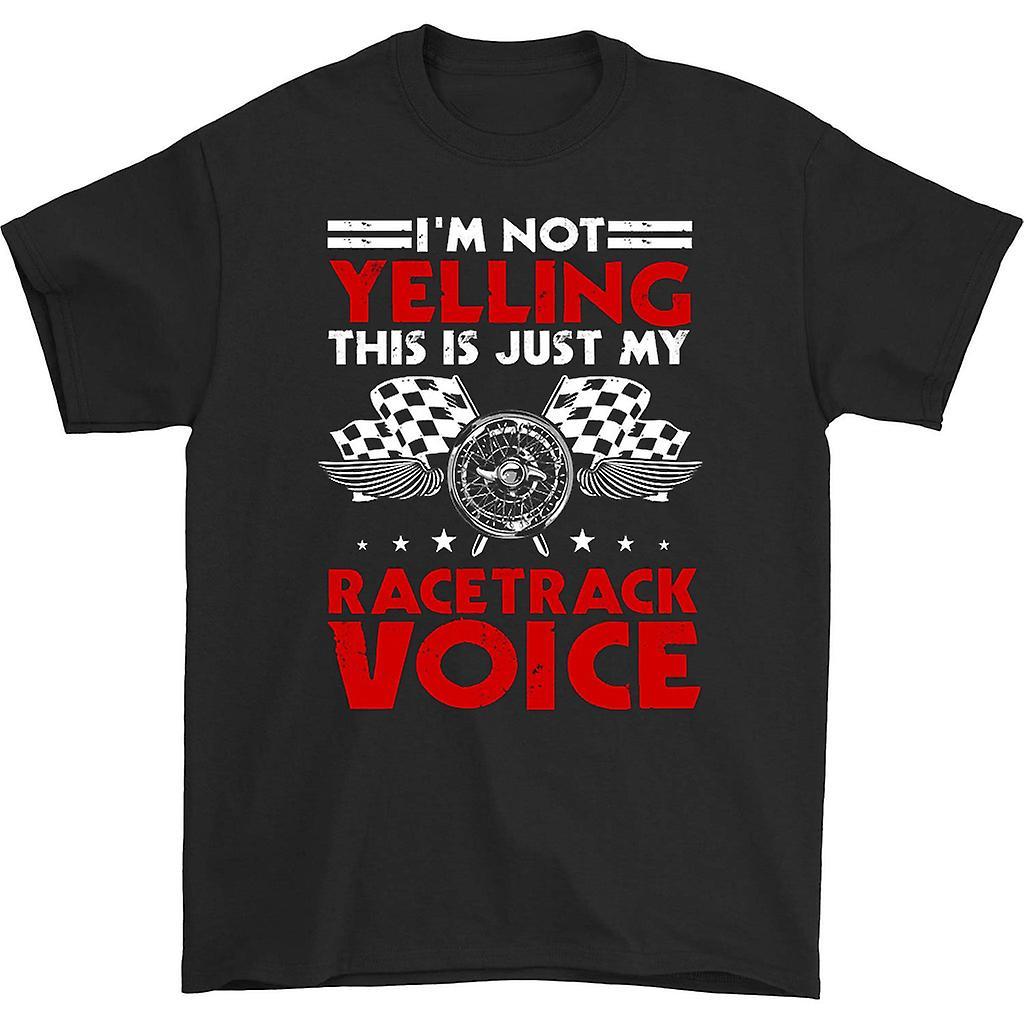 HISHARK I'm not yelling this is just my racetrack voice t-shirt Black L