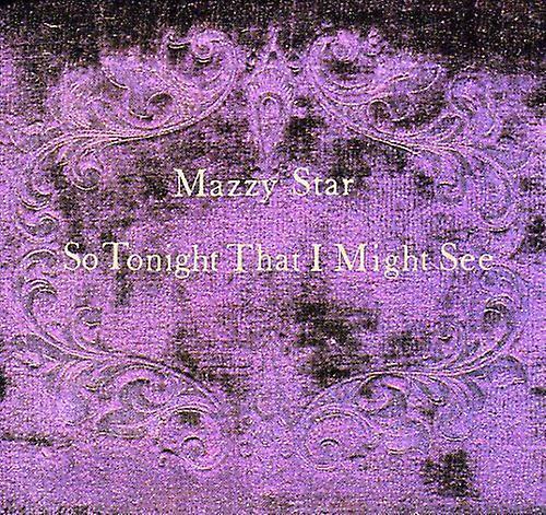 Capitol Mazzy Star - So Tonight That I Might See [COMPACT DISCS] USA Import