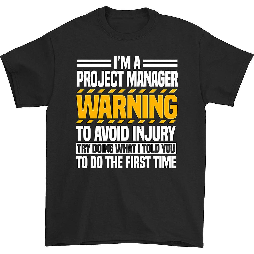 HISHARK I'm a project manager warning to avoid injury t-shirt Black L